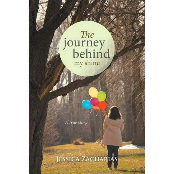 The journey behind my shine (Paperback)