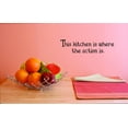 thumbnail image 1 of The kitchen is where the action is Quote Sign Sticker Art Vinyl Wall Decal - 12x30 Inches, 1 of 2