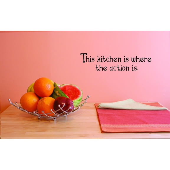 The kitchen is where the action is Quote Sign Sticker Art Vinyl Wall Decal - 12x30 Inches