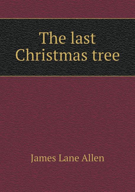 The last Christmas tree (Paperback)