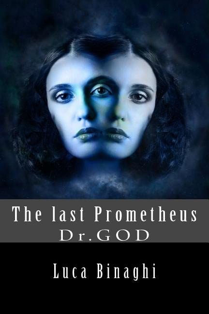 The last Prometheus : Dr.God