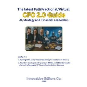 The latest Full/Fractional/Virtual CFO 2.0 Guide - AI, Strategy and Financial Leadership, (Paperback)