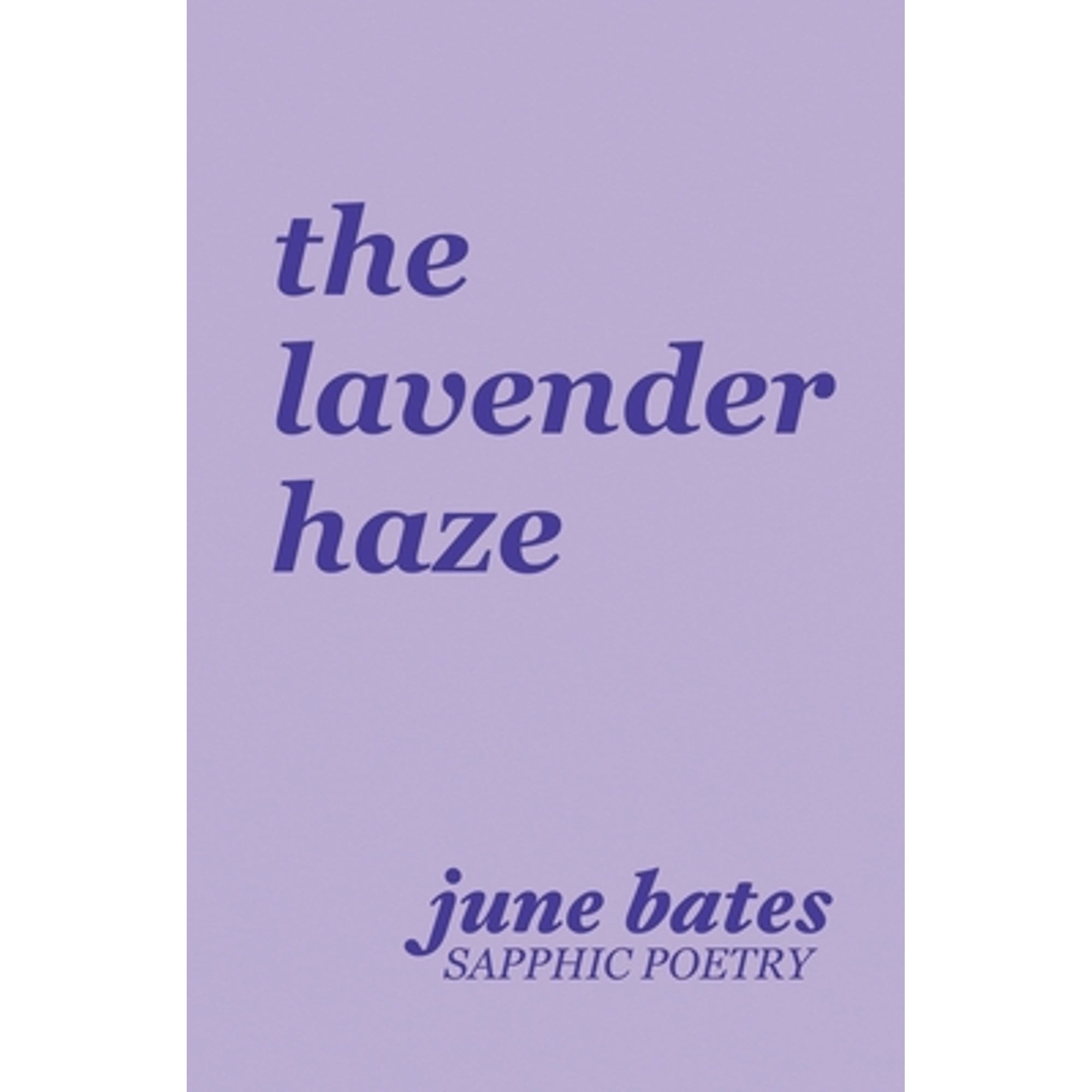 Pre-Owned The lavender haze: sapphic poetry on love (Paperback 9798358792579) by June Bates