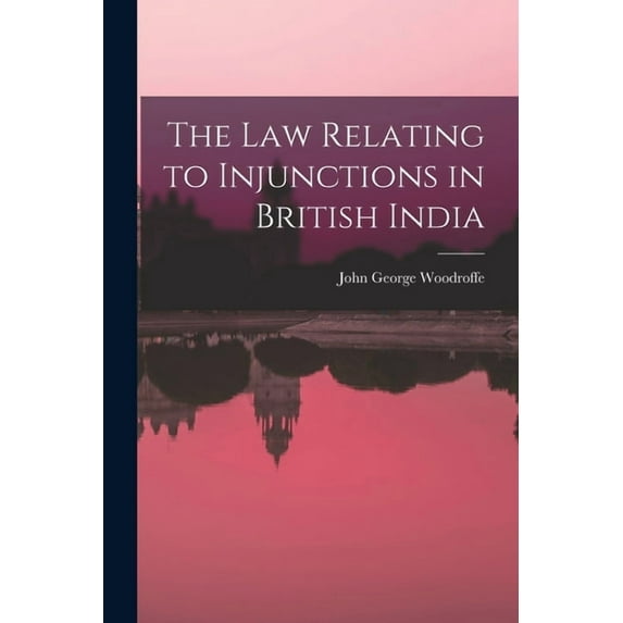 The law Relating to Injunctions in British India (Paperback)