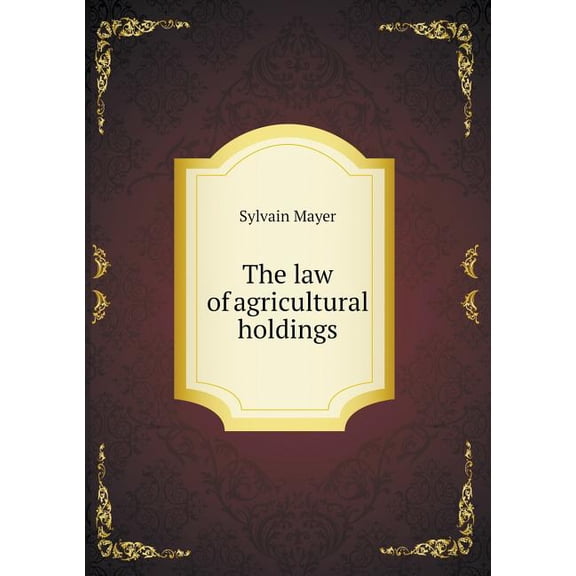 The Law of Agricultural Holdings (Paperback)