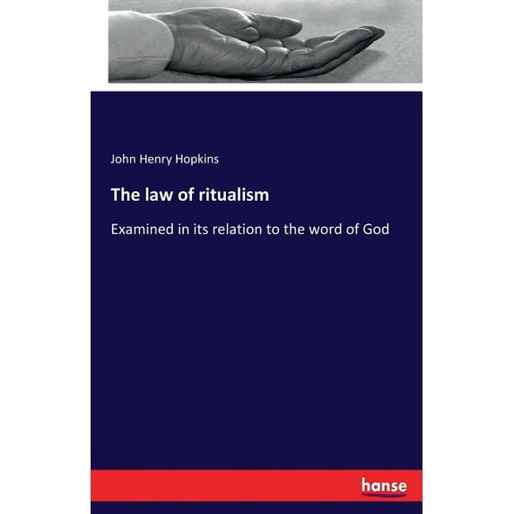 The law of ritualism: Examined in its relation to the word of God, (Paperback)