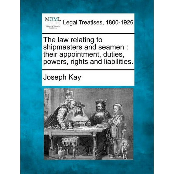 The law relating to shipmasters and seamen (Paperback)
