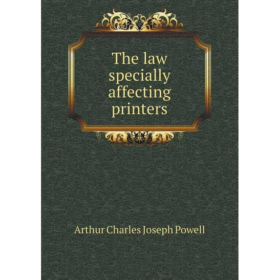 The law specially affecting printers (Paperback)
