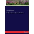 thumbnail image 1 of The life and letters of James Macpherson, (Paperback), 1 of 1