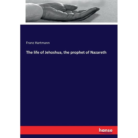 The life of Jehoshua, the prophet of Nazareth, (Paperback)