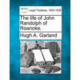 thumbnail image 1 of The life of John Randolph of Roanoke. (Paperback), 1 of 1