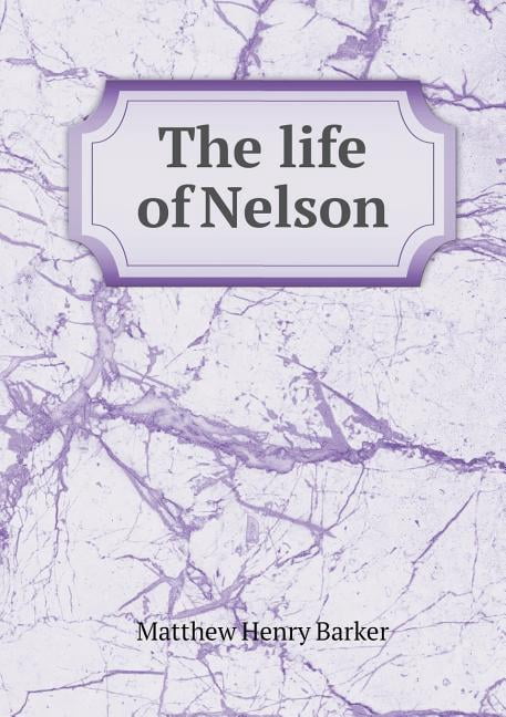 The life of Nelson (Paperback)
