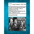 thumbnail image 1 of The life of Sir Samuel Romilly / written by himself; with a selection from his correspondence edited by his sons. Volume 2 of 2 (Paperback), 1 of 1