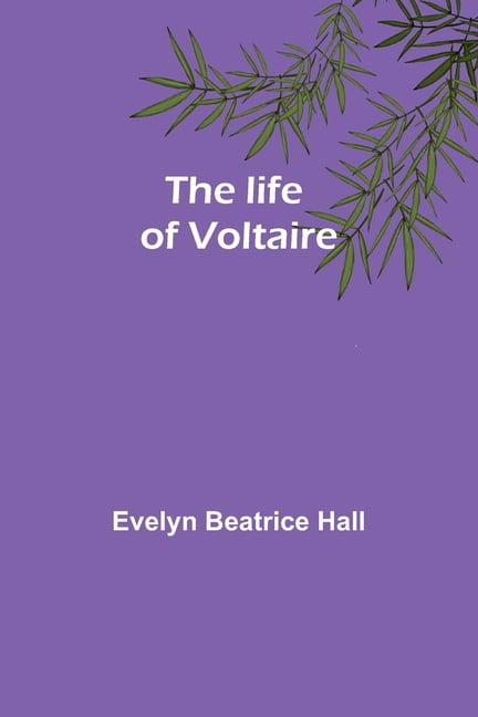 The life of Voltaire, (Paperback)