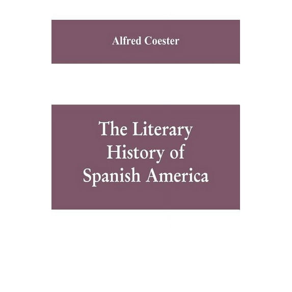The literary history of Spanish America, (Paperback)