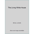 thumbnail image 1 of Pre-Owned The living White House Paperback Lonnelle Aikman, 1 of 1
