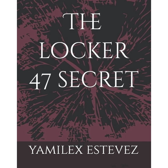 The locker 47 secret, (Paperback)