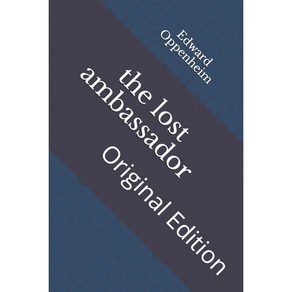 The lost ambassador: Original Edition
