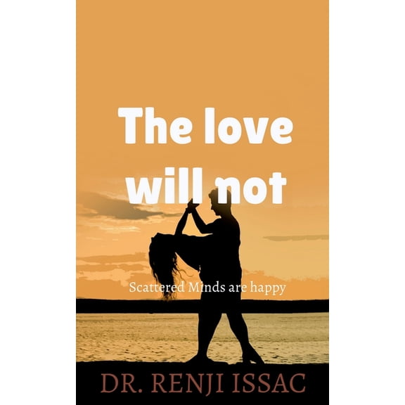 The love will not, (Paperback)