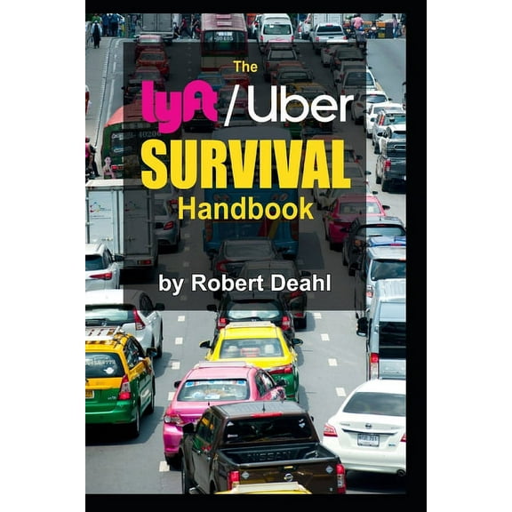 The lyft/Uber Survival Handbook (Paperback)