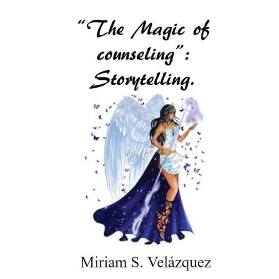 "The magic of counseling": Storytelling, (Paperback)