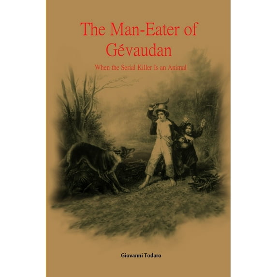 The man-eater of Gévaudan, (Paperback)