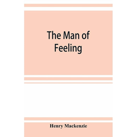The man of feeling, (Paperback)