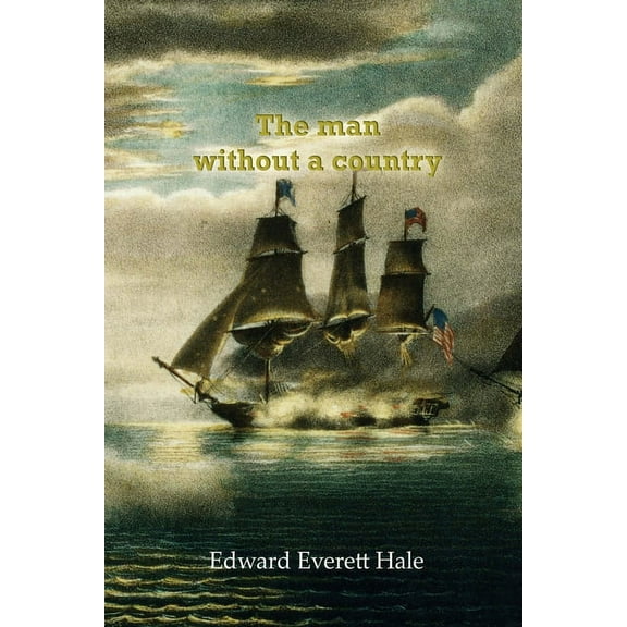 The man without a country  Paperback  1609426134 9781609426132 Edward Everett Hale