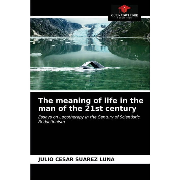 The meaning of life in the man of the 21st century (Paperback)