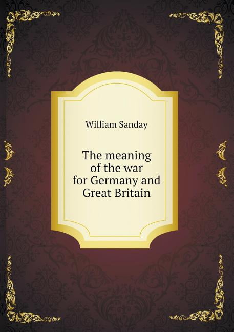 The meaning of the war for Germany and Great Britain (Paperback)