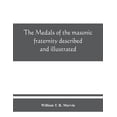 thumbnail image 1 of The medals of the masonic fraternity described and illustrated, (Paperback), 1 of 1