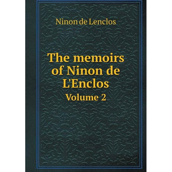 The Memoirs of Ninon de l'Enclos Volume 2