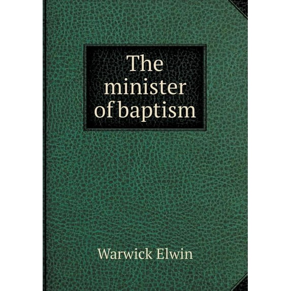 The minister of baptism (Paperback)
