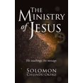 thumbnail image 1 of The ministry of Jesus: His teachings; his message., (Paperback), 1 of 1