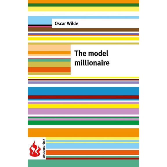 The model millionaire: (low cost). Limited edition, (Paperback)