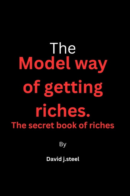 The model way of getting riches: The secret book of riches, (Paperback ...