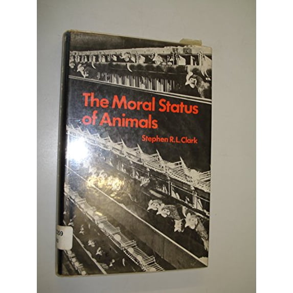 Pre-Owned The Moral Status of Animals (Hardcover) 9780198245780