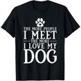 thumbnail image 1 of The more People i meet the more i love my Dog Puppy Lover T-Shirt, 1 of 4