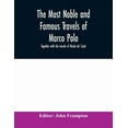 thumbnail image 1 of The most noble and famous travels of Marco Polo, together with the travels of Nicolo de' Conti, (Paperback), 1 of 1