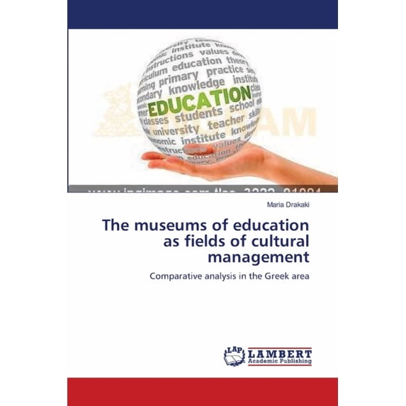The museums of education as fields of cultural management (Paperback)
