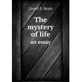 thumbnail image 1 of The mystery of life an essay (Paperback), 1 of 1