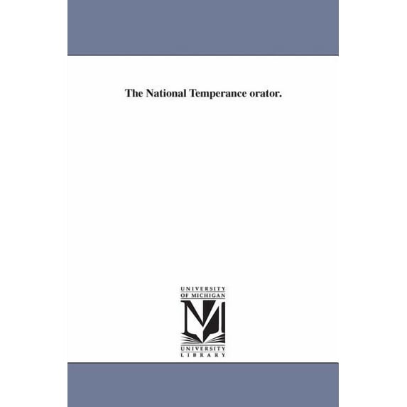 The National Temperance orator., (Paperback)
