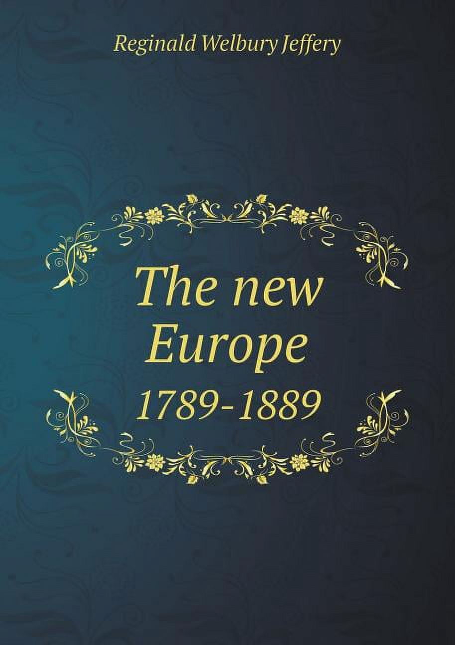 The new Europe 1789-1889 (Paperback)