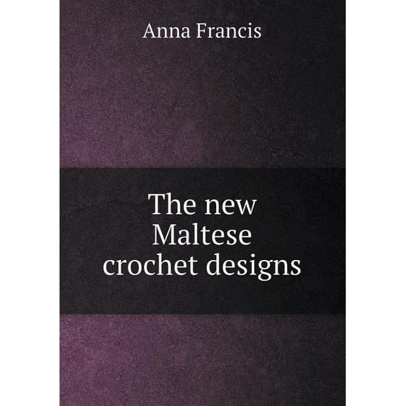 The New Maltese Crochet Designs (Paperback)
