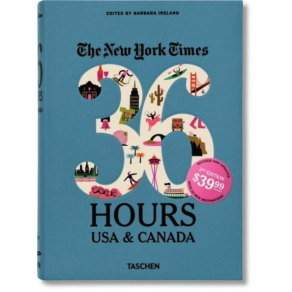 The new york times: 36 hours usa & canada, 2nd edition (paperback): 9783836554893
