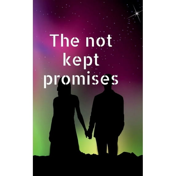 The not kept promises, (Paperback)