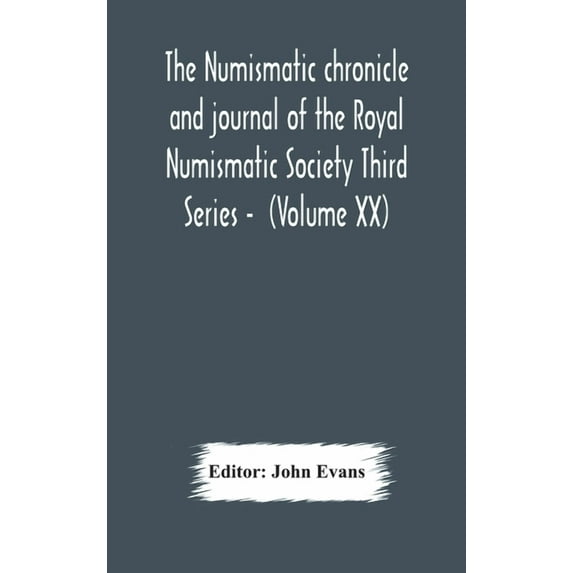 The Numismatic Chronicle And Journal Of The Royal Numismatic Society Third Series - (Volume Xx), (Hardcover)