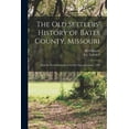thumbnail image 1 of The old Settlers' History of Bates County, Missouri : From its First Settlement to the First day of January, 1900 (Paperback), 1 of 1