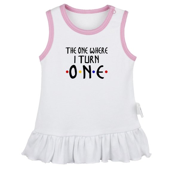 The one Where I turn ONE Funny Dresses For Baby, Newborn Babies Skirts, Infant Princess Dress, 0-24M Kids Graphic Clothes (White Sleeveless Dresses, 0-6 Months)