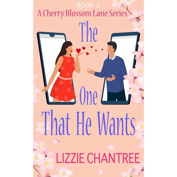 Cherry Blossom Lane The one that he wants: A gorgeous and exciting, enemies to lovers romance to escape with., Book 2, (Paperback)